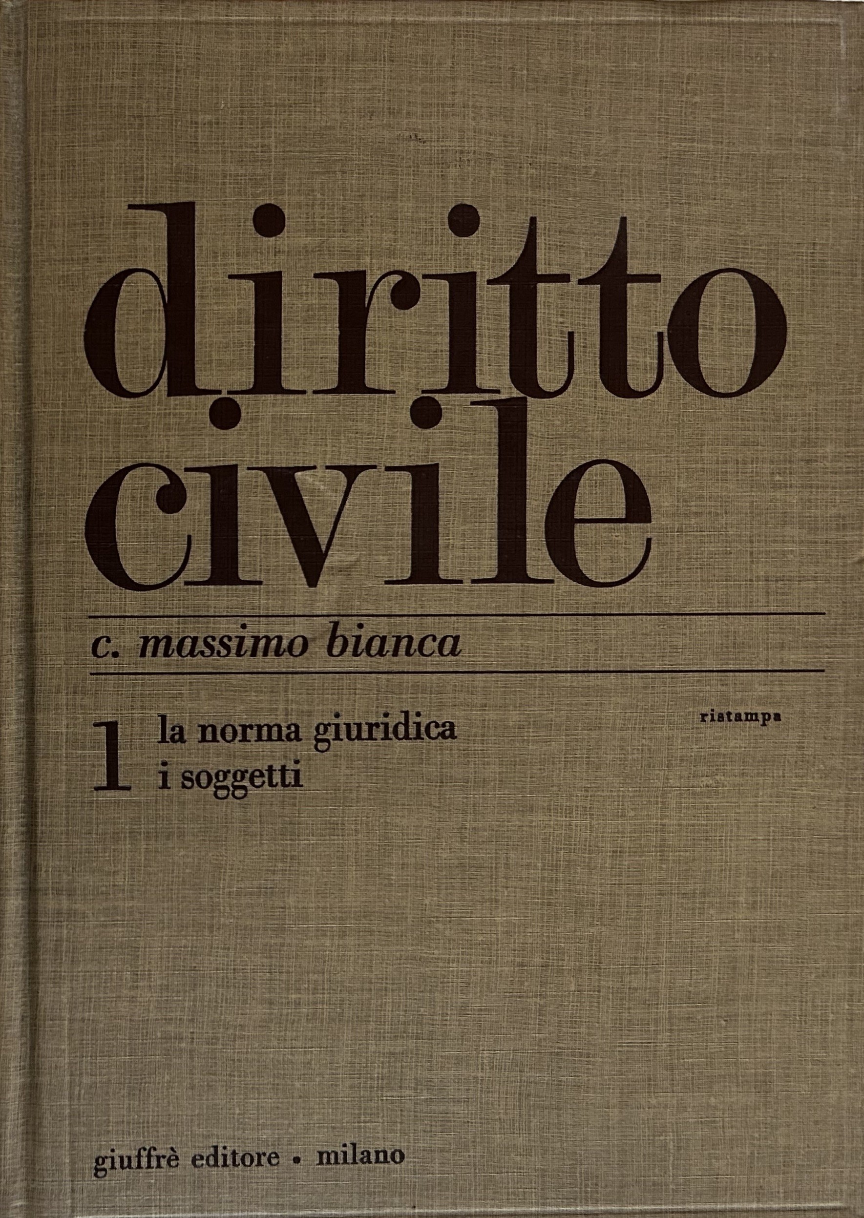 Diritto civile. Vol. I - La norma giuridica. I soggetti