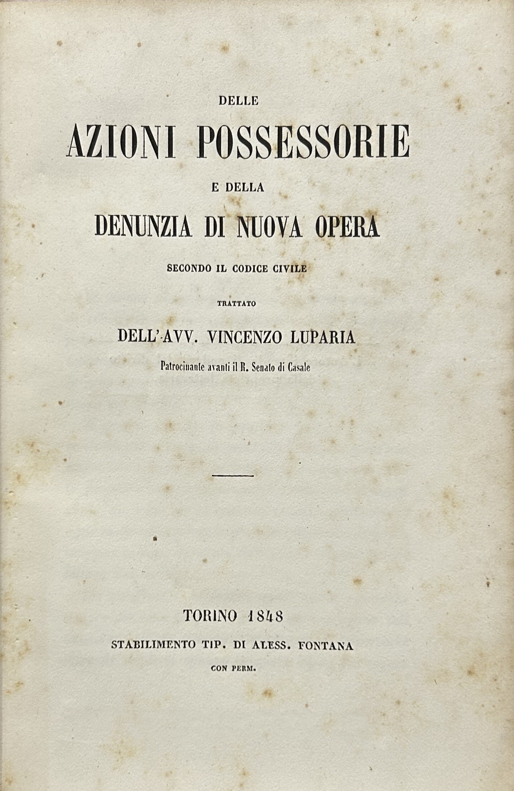 Delle azioni possessorie e della denunzia di nuova