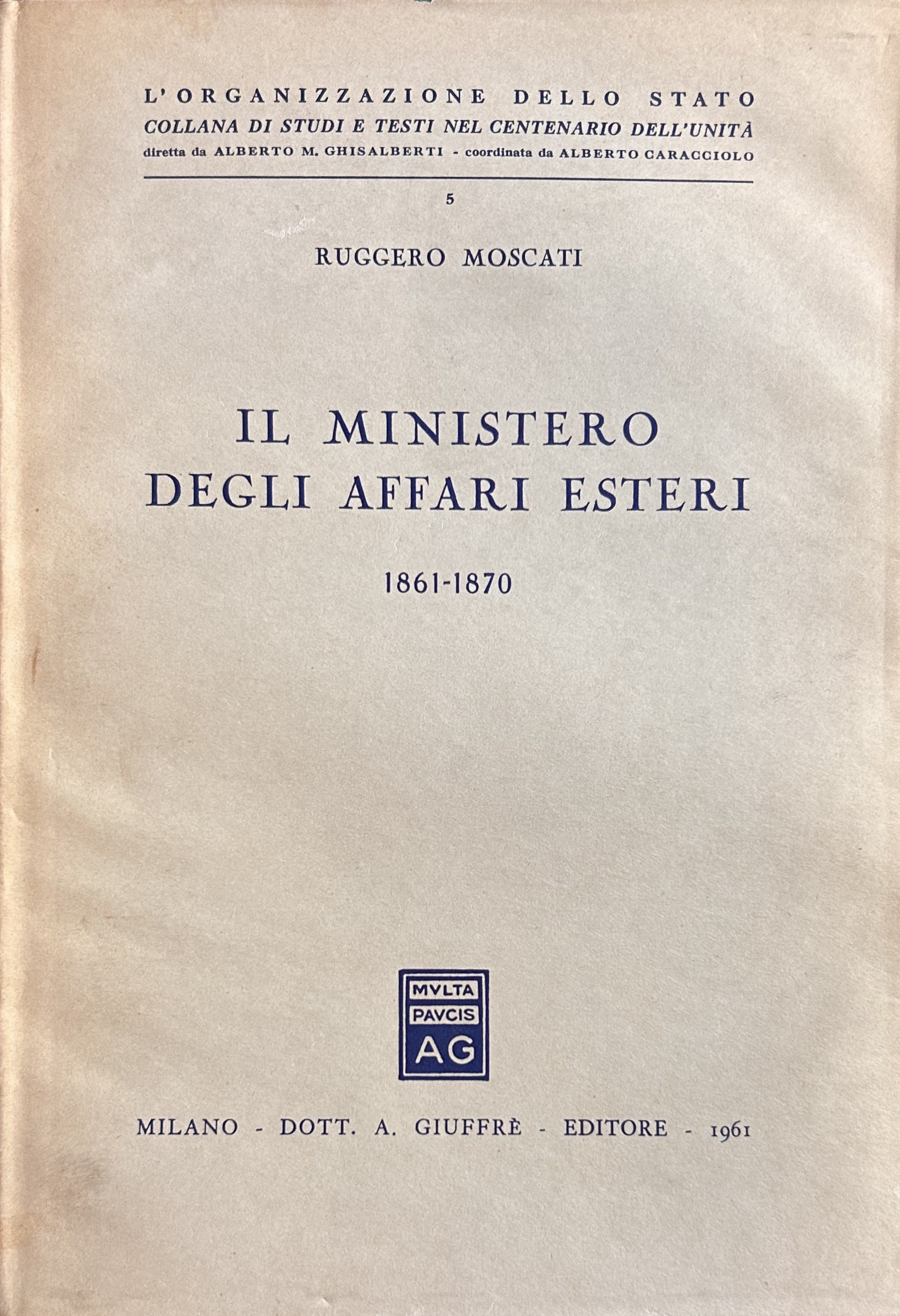 Il Ministero degli Affari Esteri 1861-1870