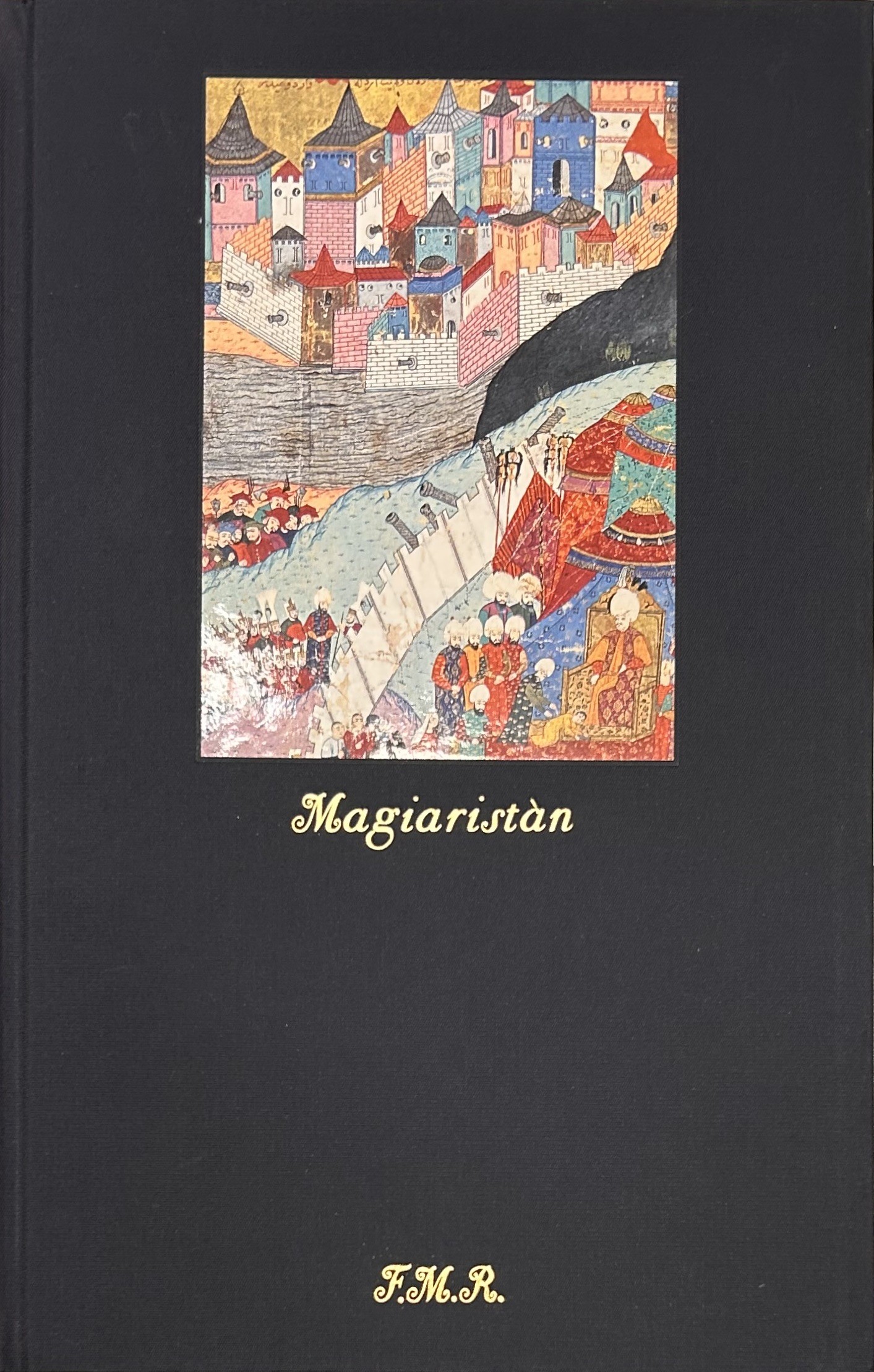 Magiaristan ovvero Ungheria turca