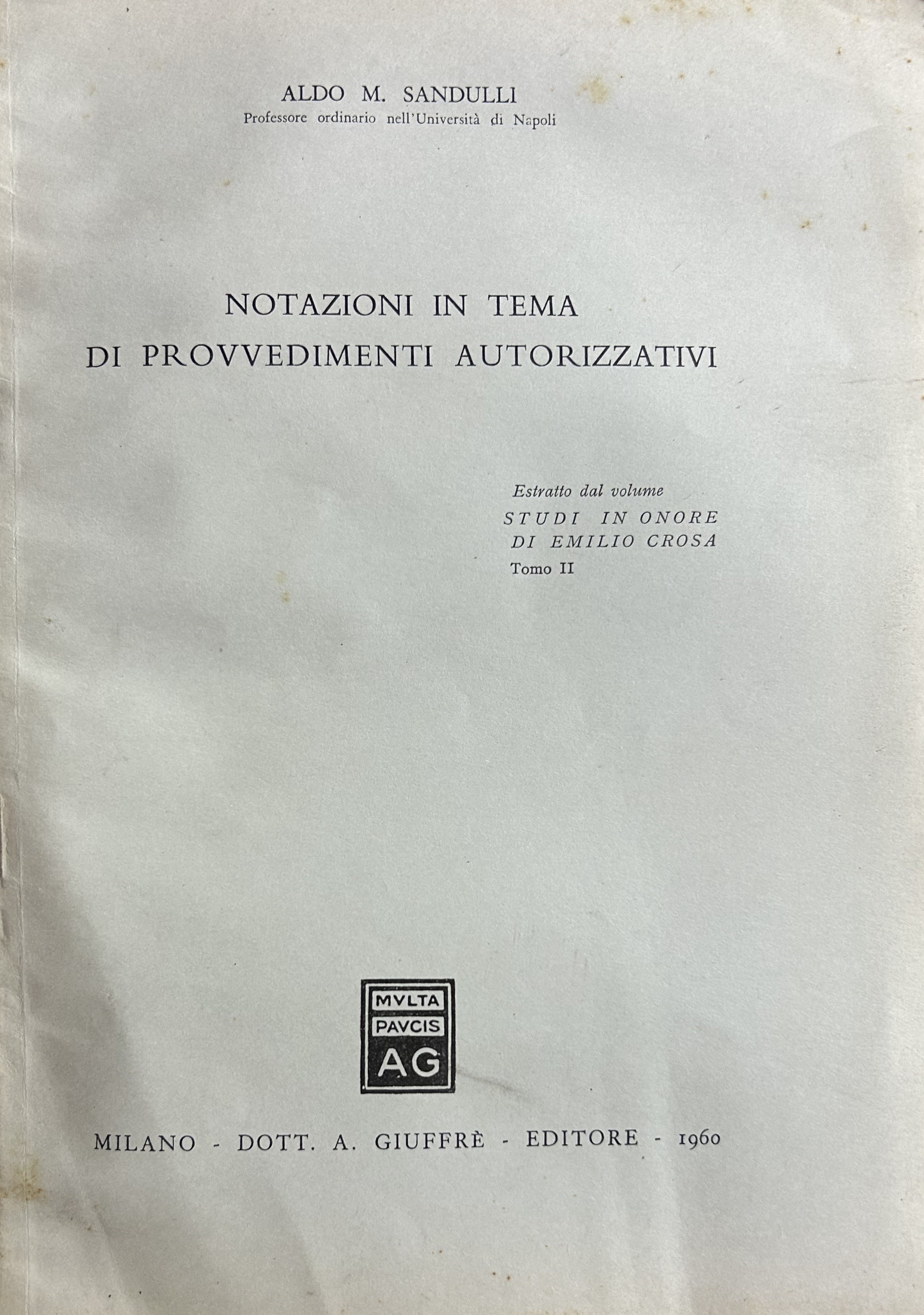 Notazioni in tema di provvedimenti autorizzativi