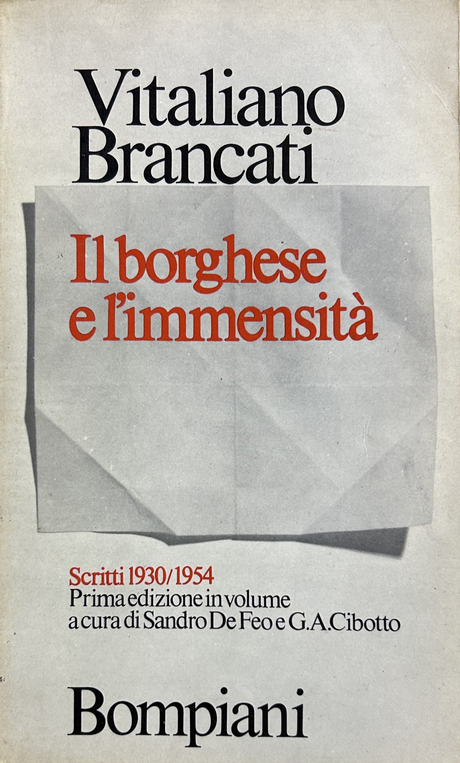 Il borghese e l'immensità. Scritti 1930/1954