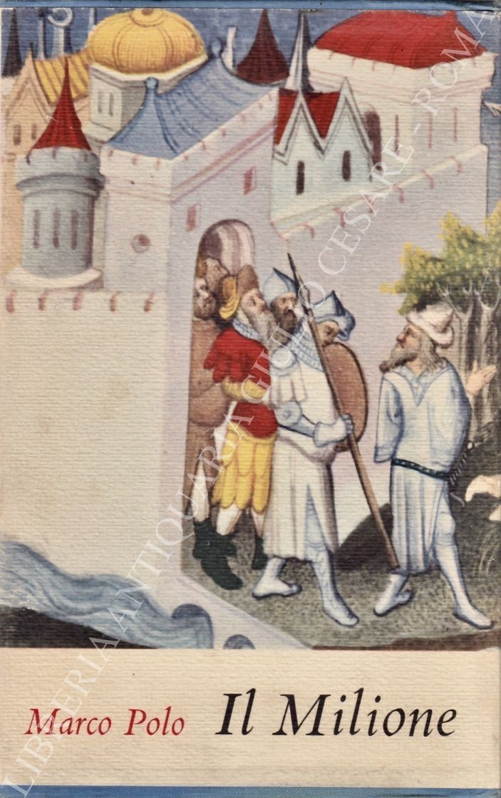 Il libro di Marco Polo detto Milione