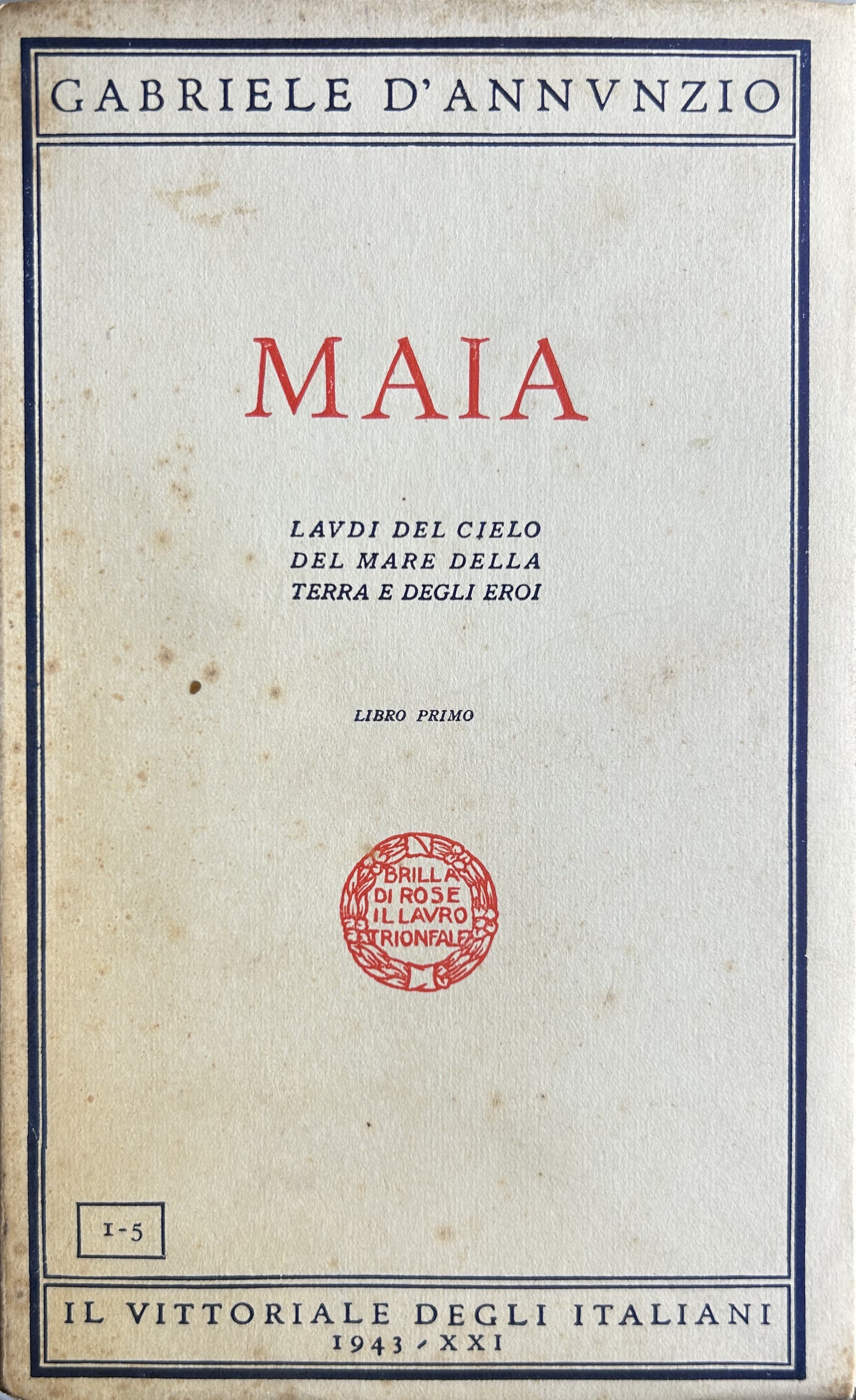 Maia. Laudi del cielo del mare della terra e degli eroi