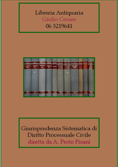 Giurisprudenza Sistematica di Diritto Processuale Civile diretta da A. Proto Pisani